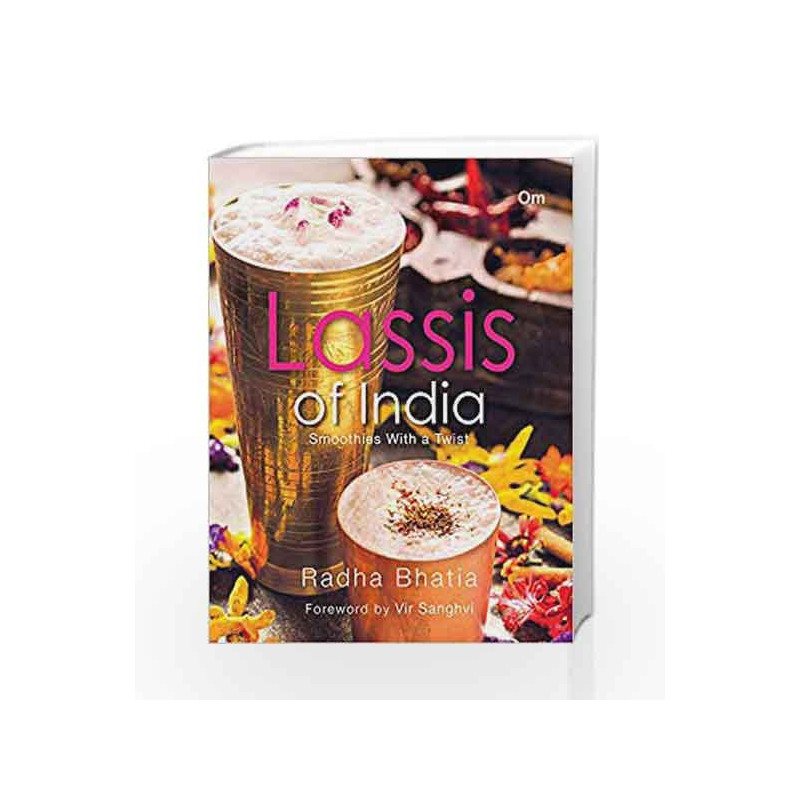 Lassis of India: Smoothies with a Twist by RADHA BHATIA Book-9789352766796