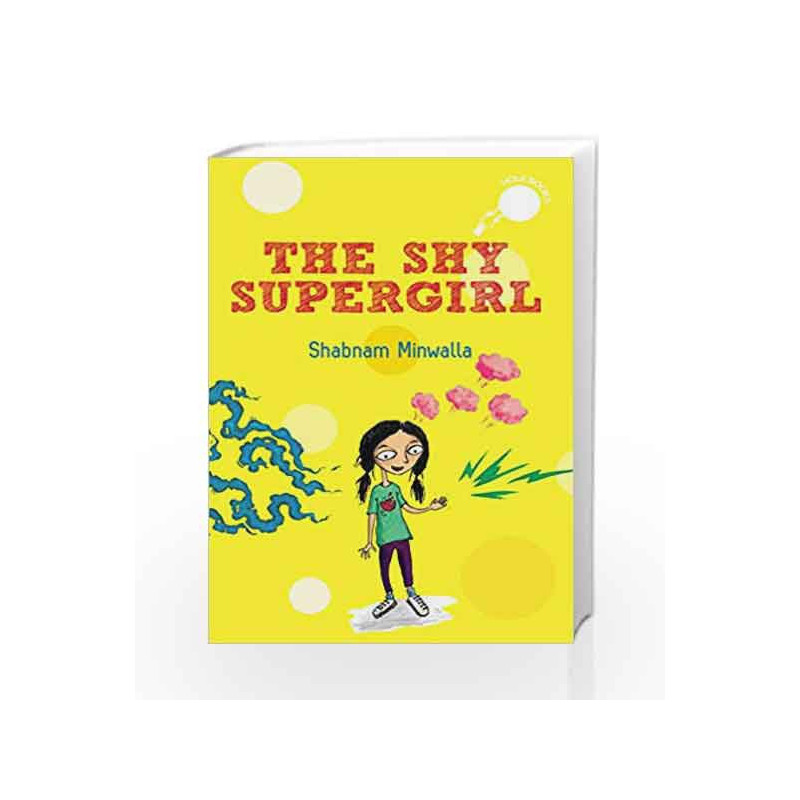 The Shy Supergirl by Shabnam Minwalla Book-9789383331253
