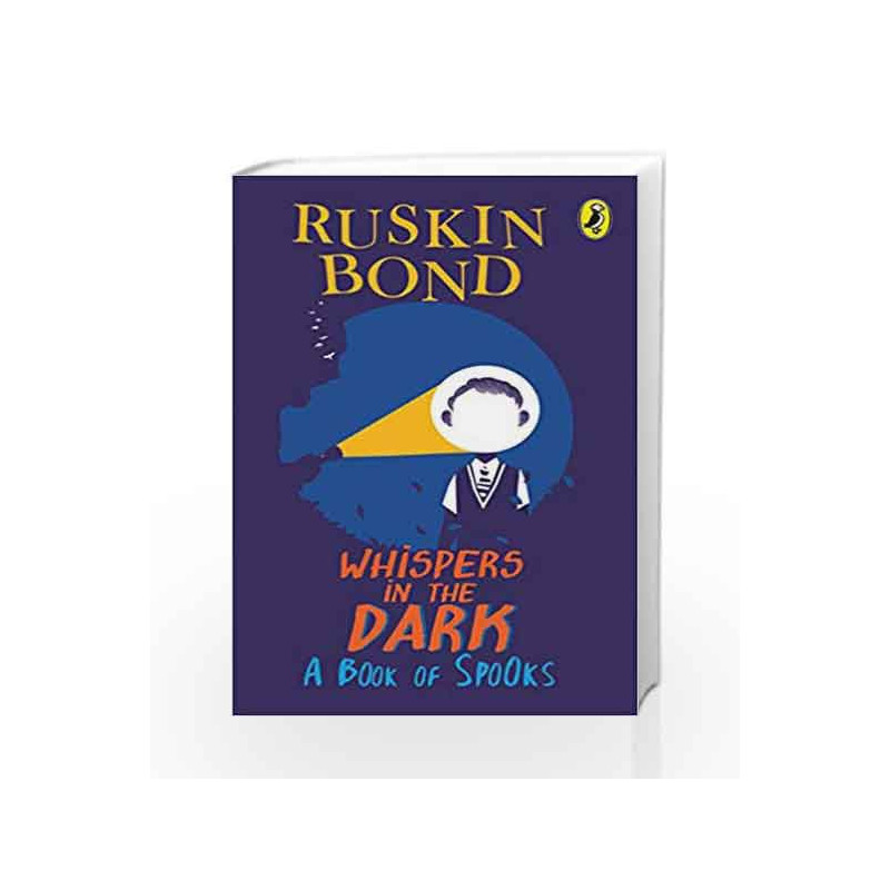 Whispers in the Dark: A Book of Spooks by Ruskin Bond Book-9780143333593