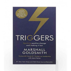 Triggers: Sparking Positive Change and Making it Last by Goldsmith, Marshall & Reiter, Mark Book-9781781257586