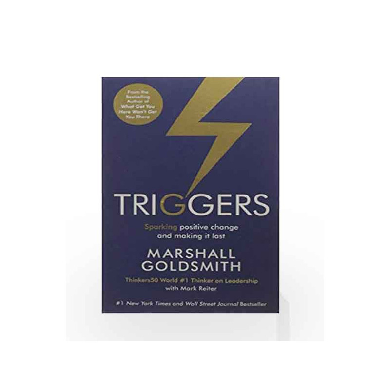 Triggers: Sparking Positive Change and Making it Last by Goldsmith, Marshall & Reiter, Mark Book-9781781257586