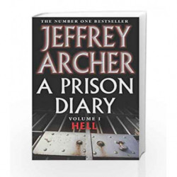 A Prison Diary Volume I: Hell (The Prison Diaries) by Archer,Jeffrey Book-9780330418591