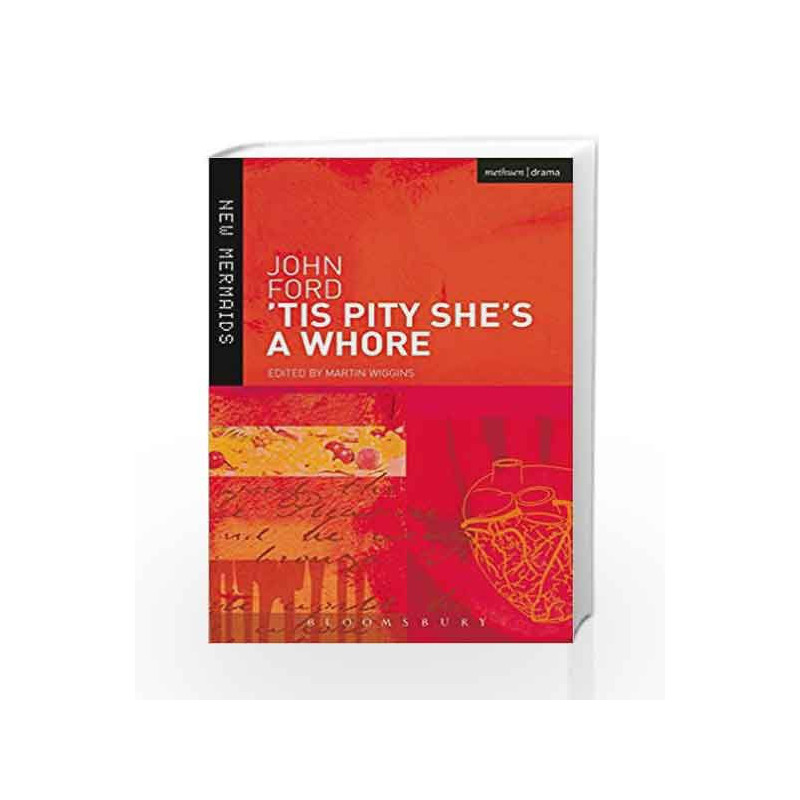 Tis Pity She's a Whore by John Ford Book-9789386250155