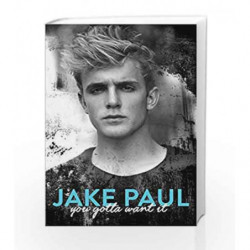 You Gotta Want it by Jake Paul Book-9781501139475