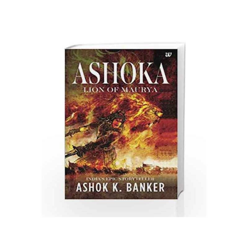 Ashoka: Lion of Maurya by Banker, Ashok K. Book-9789385152955