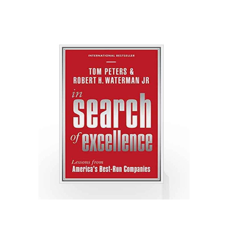 In Search Of Excellence: Lessons from America's Best-Run Companies (Profile Business Classics) by Peters, Tom Book-9781781253403