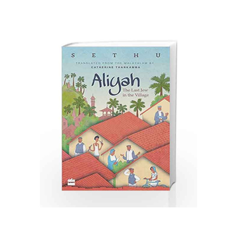 Aliyah: The Last Jew in The Village by Sethumadhavan Book-9789352640621