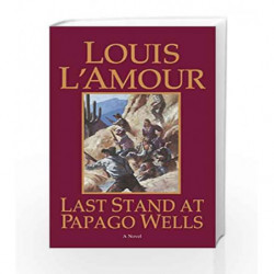 Last Stand at Papago Wells (Bantam books) by Louis L'Amour Book-9780553258073