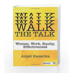 Walk the Talk: Women, Work, Equity, Effectiveness by Hazarika Book-9789386446916