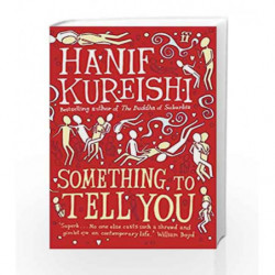 Something to Tell You by Hanif Kureishi Book-9780571238767