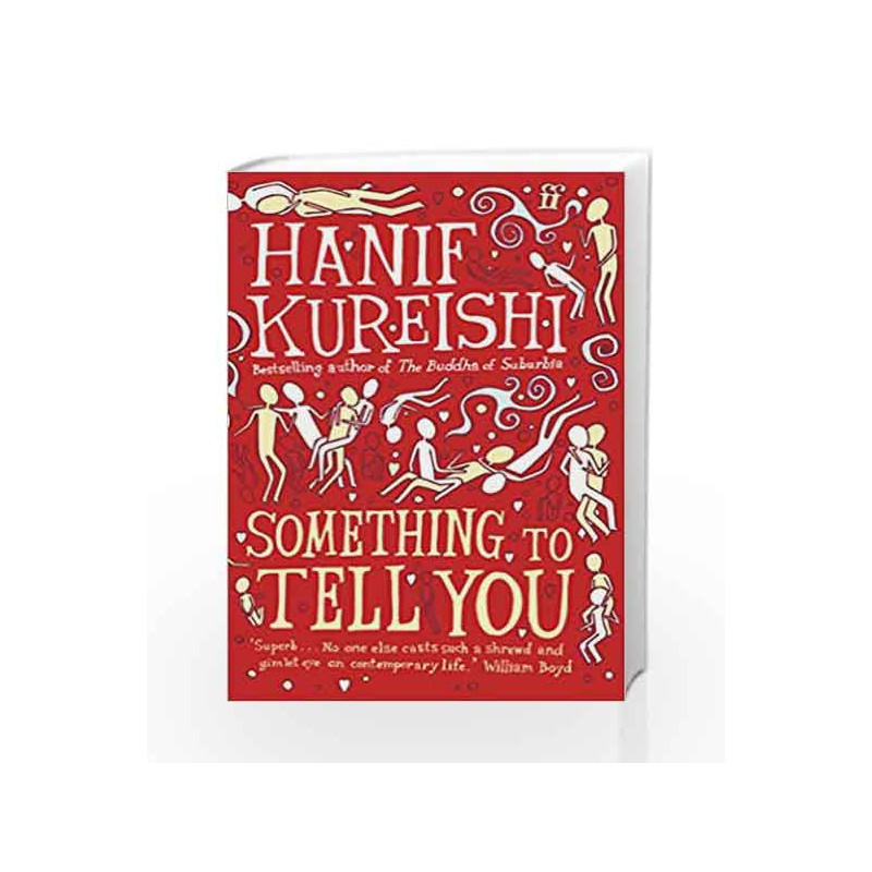 Something to Tell You by Hanif Kureishi Book-9780571238767
