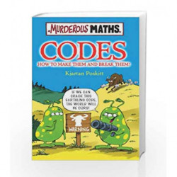 Codes: How to Make Them and Break Them (Murderous Maths) by Kjartan Poskitt Book-9780439943284