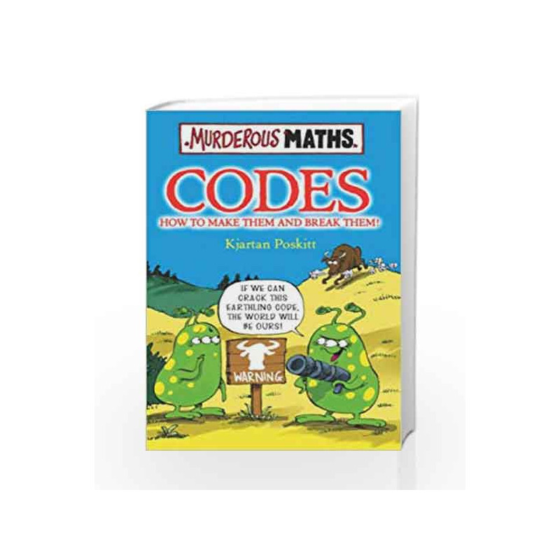 Codes: How to Make Them and Break Them (Murderous Maths) by Kjartan Poskitt Book-9780439943284