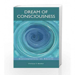 Dream Of Consciousness by Balsekar Chaitanya S. Book-9788188479764