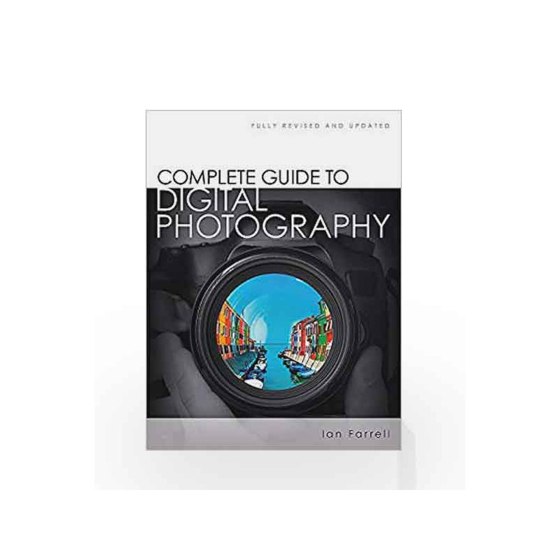 Complete Guide to Digital Photography by Ian Farrell Book-9781786489128