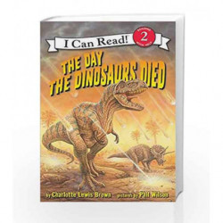 The Day the Dinosaurs Died (I Can Read Level 2) by Charlotte Lewis Brown Book-9780060005306