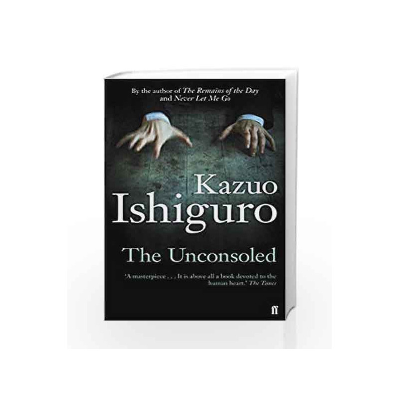 The Unconsoled by Kazuo Ishiguro Book-9780571283897
