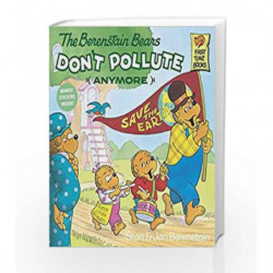 The Berenstain Bears Don't Pollute (Anymore) (First Time Books(R)) by Stan Berenstain Book-9780679823513
