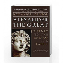 Alexander the Grea: Journey to the End of the Earth by Norman cantor Book-9780060570132