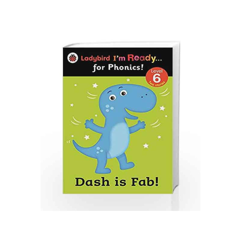 Dash is Fab! Level 6 (Ladybird I'm Ready for Phonics) by NA Book-9780723275428