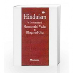 Hinduism: In the Context of Manusmriti, Vedas and Bhagavat Gita by Ramachandran Book-9788189766498