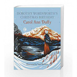 Dorothy Wordsworth's Christmas Birthday by Carol Ann Duffy Book-9781447271505