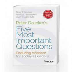Peter Drucker's Five Most Important Questions: Enduring Wisdom for Today's Leadersby Peter F. Drucker Book-9788126571673