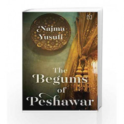 The Begums of Peshawar by Najma Yusufi Book-9789351952190