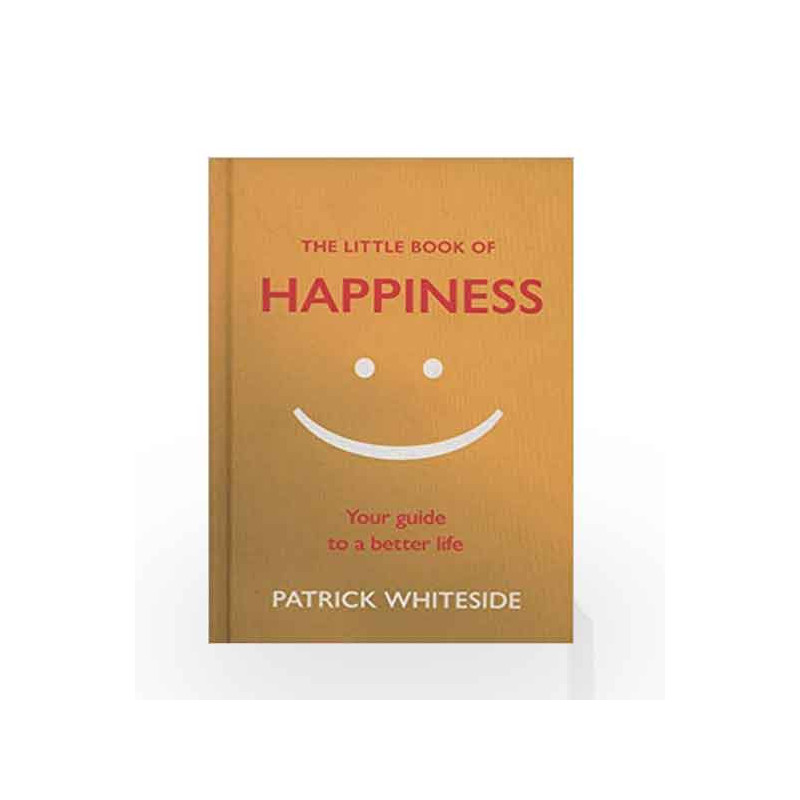 The Little Book of Happiness (The Little Book of Series) by Whiteside, Patrick Book-9781846045615