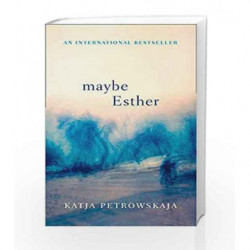 Maybe Esther by Katja Petrowskaja Book-9780008245283