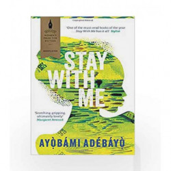 Stay With Me by Ayobami Adebayo Book-9781782119609