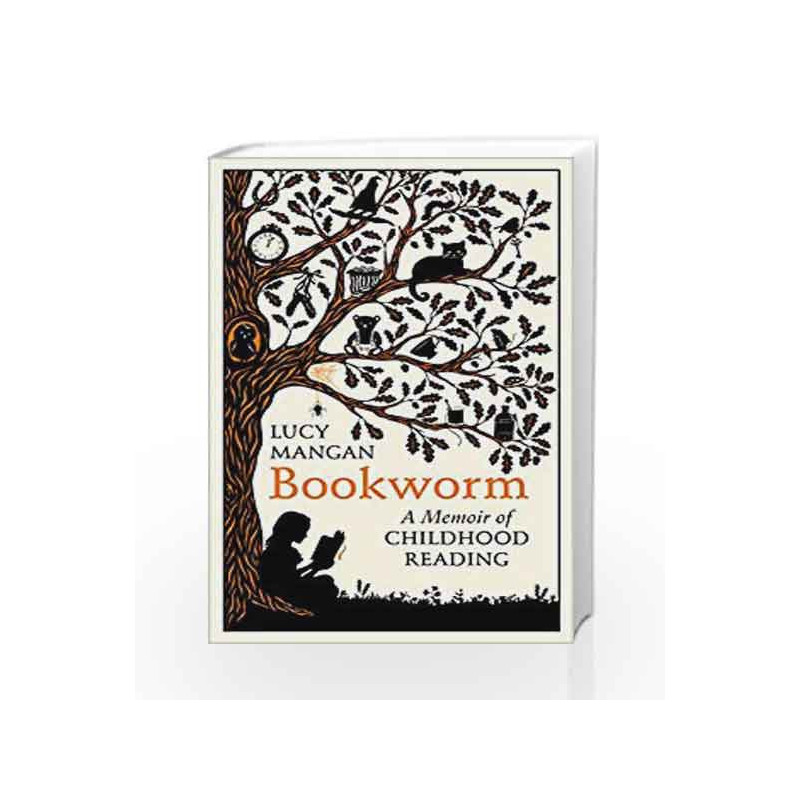 Bookworm: A Memoir of Childhood Reading by MANGAN LUCY Book-9780224098854