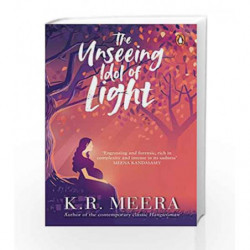 The Unseeing Idol of Light by K.R. Meera Book-9780670089383