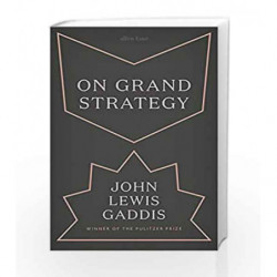 On Grand Strategy by John Lewis Gaddis Book-9780241333129