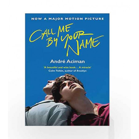 Call Me By Your Name by Aciman, Andre Book-9781786495259