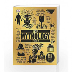 The Mythology Book: Big Ideas Simply Explained by DK Book-9780241301913