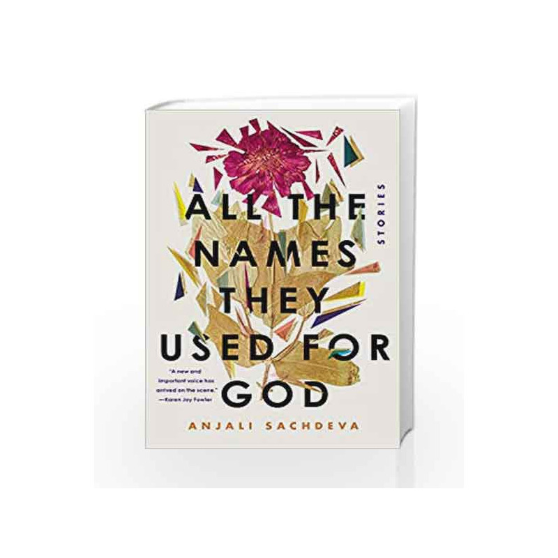 All the Names They Used for God: Stories by Anjali Sachdeva Book-9780399593000