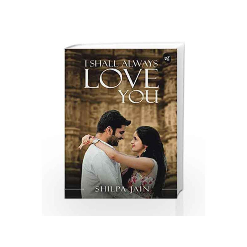 I Shall Always Love You by Shilpa Jain Book-9789387022195