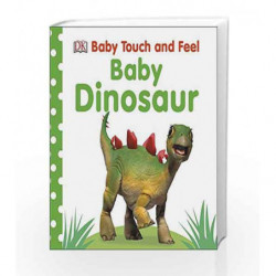 Baby Touch and Feel Baby Dinosaur by DK Book-9780241316344