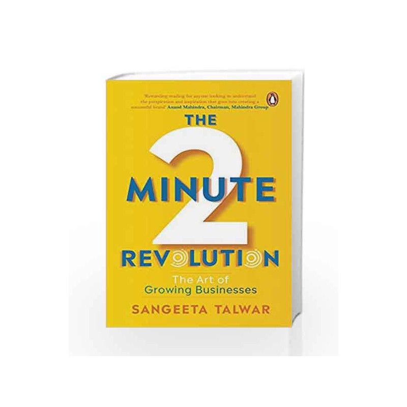 The Two-Minute Revolution: The Art of Growing Businesses by Sangeeta Talwar Book-9780670091355