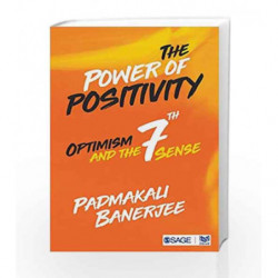 The Power of Positivity: Optimism and the Seventh Sense by Banerjee, Padmakali Book-9789352807017