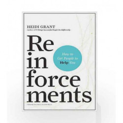 Reinforcements: How to Get People to Help You by Grant Heidi Book-9781633692350