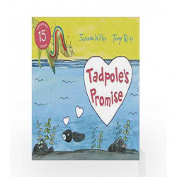 Tadpole's Promise by Jeanne Willis and Tony Ross Book-9781783445868