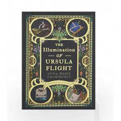 The Illumination of Ursula Flight by Anna-Marie Crowhurst Book-9781760632014
