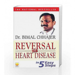 Reversal of Heart Disease: In 5 Easy Steps by Dr. Bimal Chhajer Book-9788176211314
