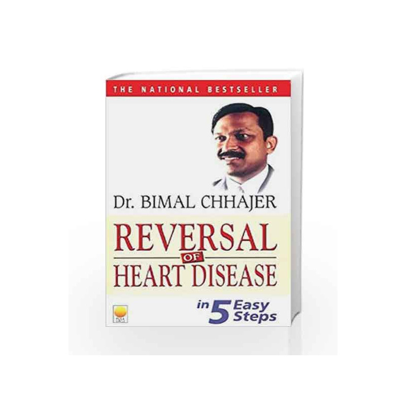 Reversal of Heart Disease: In 5 Easy Steps by Dr. Bimal Chhajer Book-9788176211314