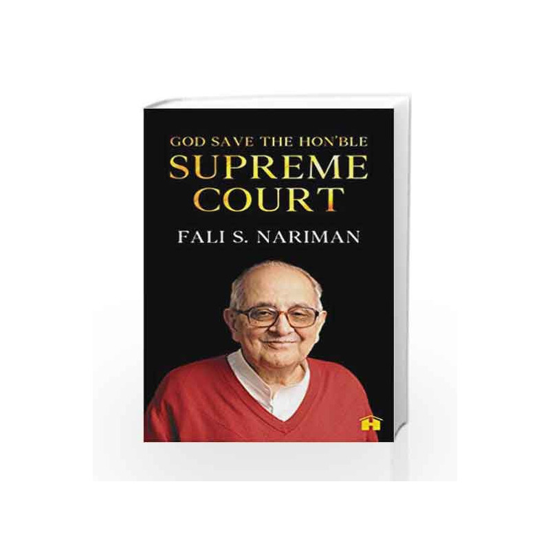 God Save the Hon'ble Supreme Court by Fali S. Nariman Book-9789386832627