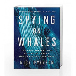 Spying on Whales by Nick Pyenson Book-9780735224568