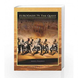 EURODASH79: The Quest - Inspired and Relentless Search for the True Knowledge, Culture & Values by Akhil Pandey Book-97893878630