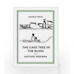 The Cake Tree in the Ruins (Pushkin Collection) by Ginny Tapley Takemori Book-9781782274186